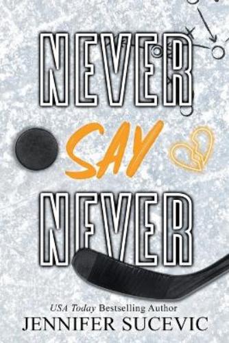 Never Say Never (Special Edition): An Enemies-to-Lovers Secret Identity New Adult Sports Romance: 4 (Western Wildcats Hockey