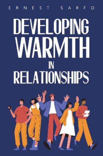 Developing Warmth in Relationships