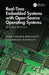 Real-Time Embedded Systems with Open-Source Operating Systems