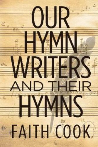 Our Hymn Writers and their Hymns