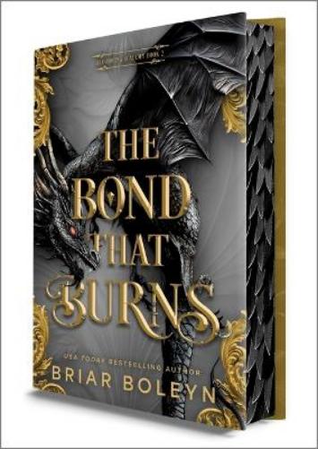 The Bond That Burns (Deluxe Limited Edition): A Novel (Bloodwing Academy, 2