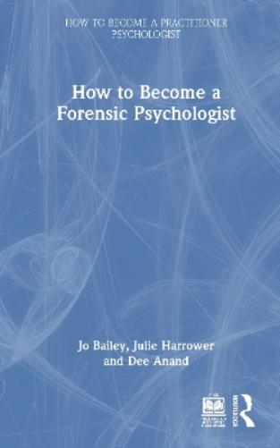 How to Become a Forensic Psychologist