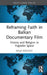Reframing Faith in Balkan Documentary Film