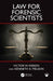 Law for Forensic Scientists
