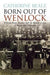 Born Out of Wenlock