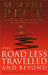 The Road Less Travelled And Beyond