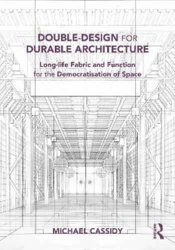Double-Design for Durable Architecture