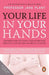 Your Life In Your Hands
