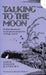 Talking to the Moon