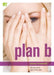 Plan B