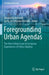 Foregrounding Urban Agendas