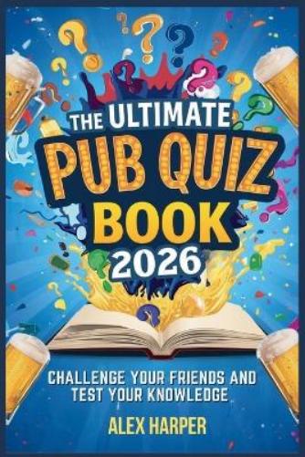 The Ultimate Pub Quiz Book 2026