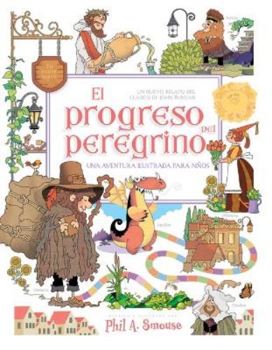 El Progreso del Peregrino Una Aventura Ilustrada Para Niños