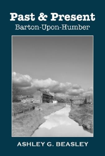 Past & Present: Barton-Upon-Humber