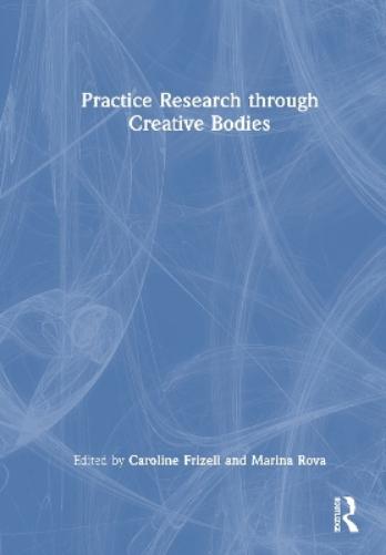 Practice Research through Creative Bodies