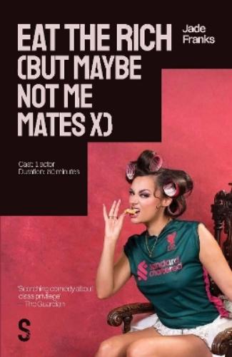 EAT THE RICH (but maybe not me mates x