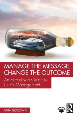 Manage the Message, Change the Outcome