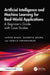 Artificial Intelligence and Machine Learning for Real-World Applications