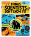 Things Scientists Don't Know Yet
