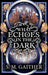 What Echoes in the Dark