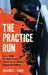 The Practice Run
