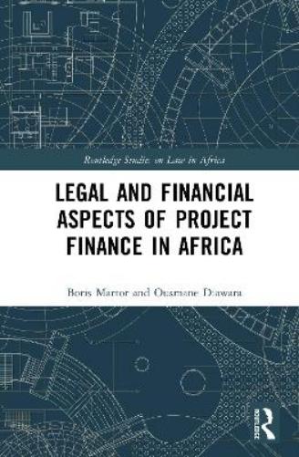 Legal and Financial Aspects of Project Finance in Africa