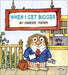 When I Get Bigger (Little Critter)