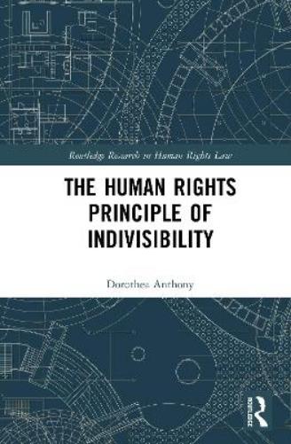 The Human Rights Principle of Indivisibility