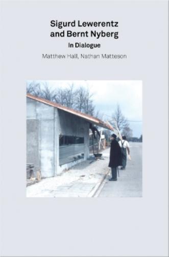 2g Essays: Sigurd Lewerentz and Bernt Nyberg in Dialogue