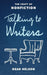 Talking to Writers
