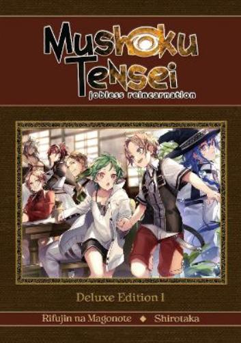 Mushoku Tensei: Jobless Reincarnation Deluxe Edition 1 (Light Novel) (Vol. 1-3 Hardcover Omnibus) (Mushoku Tensei: Jobless Reincarnation (Light Novel