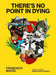 There's No Point in Dying