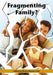 Fragmenting Family?
