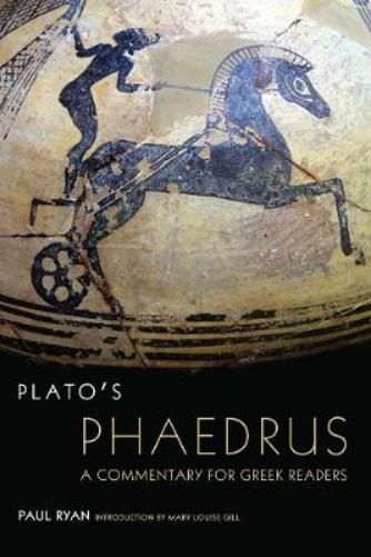 Plato's Phaedrus: A Commentary for Greek Readers: 47 (Oklahoma Series in Classical Culture