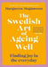 The Swedish Art of Ageing Well