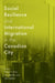 Social Resilience and International Migration in the Canadian City