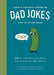 This Is the Only Book of Dad Jokes You’ll Ever Need