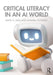 Critical Literacy in an AI World