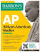 AP African American Studies Premium, First Edition: Prep Book with 3 Practice Tests + Comprehensive Review + Online Practice (2026)