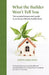What the builder won't tell you - the essential homeowner's guide to an energy efficient, healthy home