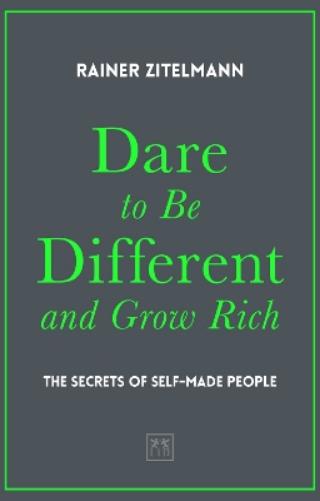 Dare to be Different and Grow Rich