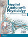 Applied Anatomy & Physiology for Manual Therapists