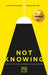 Not Knowing