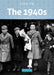LIFE IN THE 1940S
