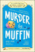 Murder by Muffin: Book 2