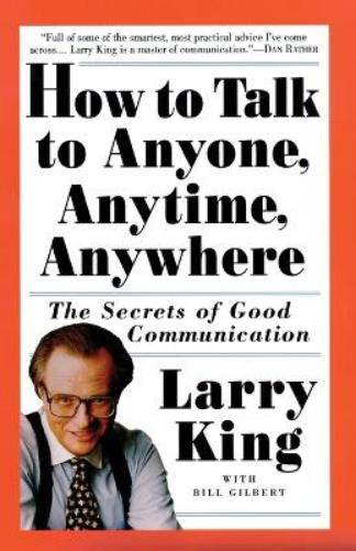 How to Talk to Anyone, Anytime, Anywhere