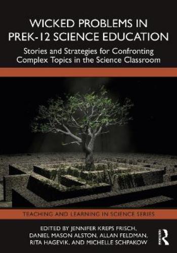 Wicked Problems in PreK-12 Science Education