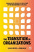 The Transition of Organizations