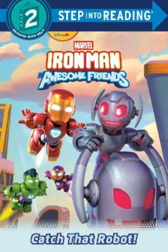 Iron Man and His Awesome Friends: Catch That Robot! (Marvel)