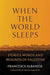 When The World Sleeps (Stories Words And Wounds Of Palestine)